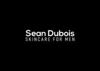 SEAN DUBOIS SKINCARE FOR MEN