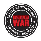 TESTED BY WAR BATTLE BROTHERHOOD SOLDIERS RELIGION