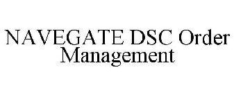 NAVEGATE DSC ORDER MANAGEMENT