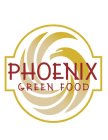 PHOENIX GREEN FOOD