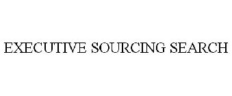 EXECUTIVE SOURCING SEARCH