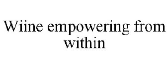 WIINE EMPOWERING FROM WITHIN