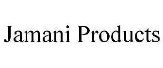 JAMANI PRODUCTS