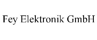 FEY ELEKTRONIK GMBH