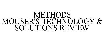 METHODS MOUSER'S TECHNOLOGY & SOLUTIONSREVIEW