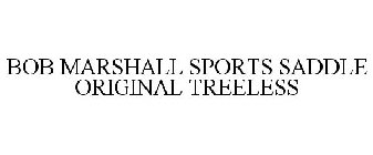 BOB MARSHALL SPORTS SADDLE ORIGINAL TREELESS
