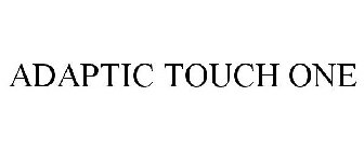 ADAPTIC TOUCH ONE