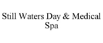 STILL WATERS DAY & MEDICAL SPA