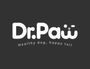 DR. PAW HEALTHY DOG, HAPPY TAIL