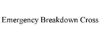 EMERGENCY BREAKDOWN CROSS