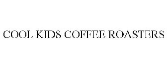 COOL KIDS COFFEE ROASTERS