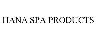 HANA SPA PRODUCTS