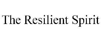 THE RESILIENT SPIRIT