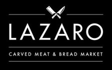 LAZARO CARVED MEAT & BREAD MARKET