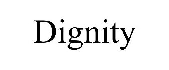 DIGNITY