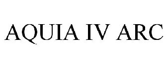 AQUIA IV ARC
