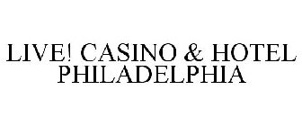 LIVE! CASINO & HOTEL PHILADELPHIA