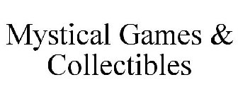 MYSTICAL GAMES & COLLECTIBLES