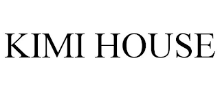 KIMI HOUSE