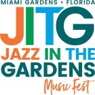 MIAMI GARDENS · FLORIDA JITG JAZZ IN THE GARDENS MUSIC FEST