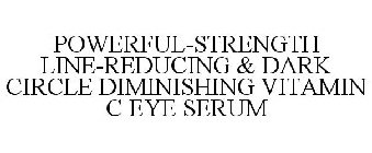 POWERFUL-STRENGTH LINE-REDUCING & DARK CIRCLE DIMINISHING VITAMIN C EYE SERUM