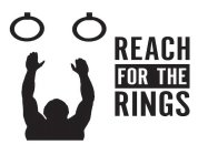 REACH FOR THE RINGS