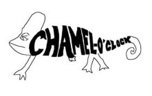 CHAMEL-O'CLOCK