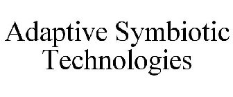 ADAPTIVE SYMBIOTIC TECHNOLOGIES