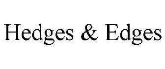 HEDGES & EDGES