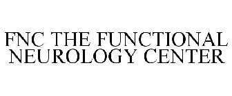 FNC THE FUNCTIONAL NEUROLOGY CENTER