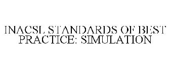 INACSL STANDARDS OF BEST PRACTICE: SIMULATION