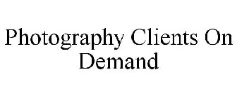 PHOTOGRAPHY CLIENTS ON DEMAND