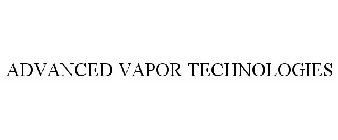 ADVANCED VAPOR TECHNOLOGIES