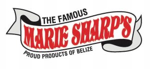 THE FAMOUS MARIE SHARP'S PROUD PRODUCTS OF BELIZE