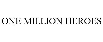 ONE MILLION HEROES