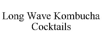 LONG WAVE KOMBUCHA COCKTAILS