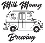 MILK MONEY BREWING