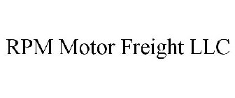RPM MOTOR FREIGHT LLC