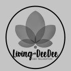 LIVING WITH DEEDEE CBD RELAXATION