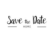SAVE THE DATE HOME