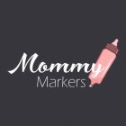 MOMMY MARKERS