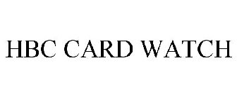 HBC CARD WATCH