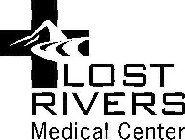 LOST RIVERS MEDICAL CENTER