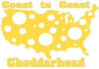 COAST TO COAST CHEDDARHEAD