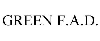 GREEN F.A.D.