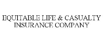 EQUITABLE LIFE & CASUALTY INSURANCE COMPANY