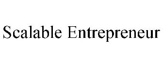 SCALABLE ENTREPRENEUR