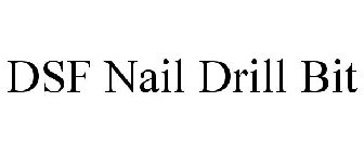 DSF NAIL DRILL BIT