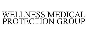 WELLNESS MEDICAL PROTECTION GROUP