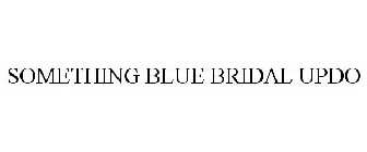 SOMETHING BLUE BRIDAL UPDO